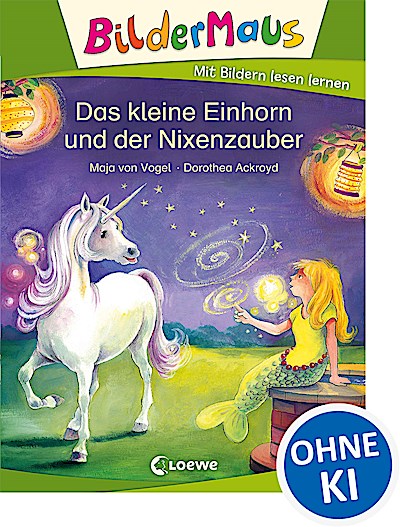 Bildermaus - Das kleine Einhorn und der Nixenz...