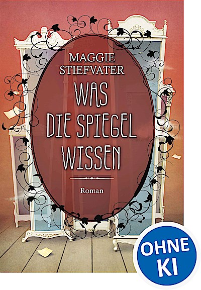 Was die Spiegel wissen (Raven Boys 3)