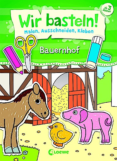 Wir basteln! - Malen, Ausschneiden, Kleben - B...