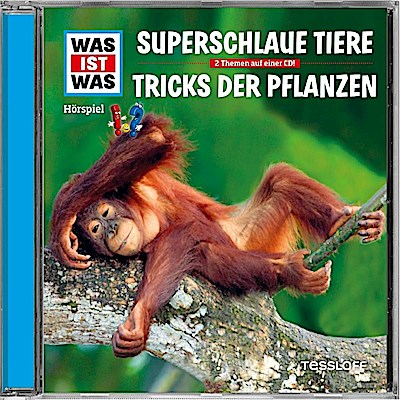 Was ist Was - Superschlaue Tiere/Tricks der Pflanzen
