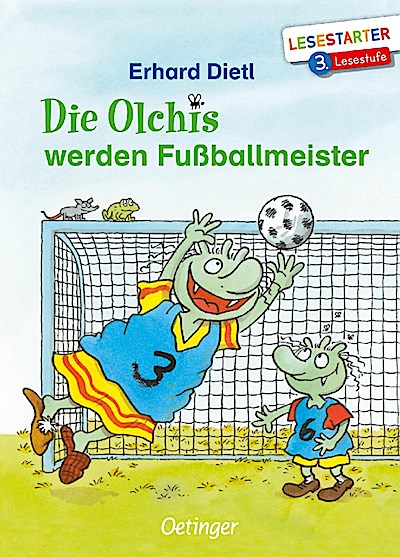 Die Olchis: ... werden Fußballmeister (Lesestarter, 3.Stufe)