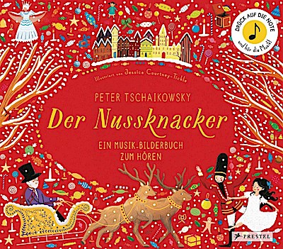 Peter Tschaikowsky: Der Nussknacker