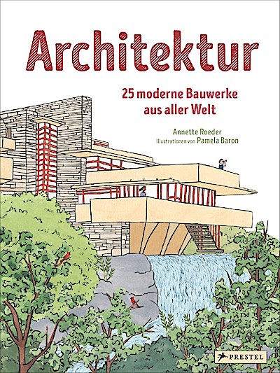 Architektur - 25 moderne Bauwerke aus aller Welt