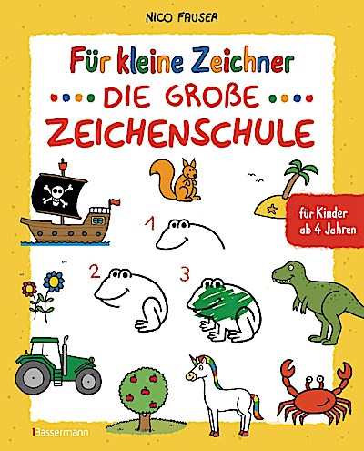 Für kleine Zeichner - Die große Zeichenschule....