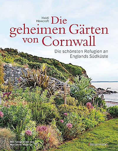 Die geheimen Gärten von Cornwall - Die schönst...