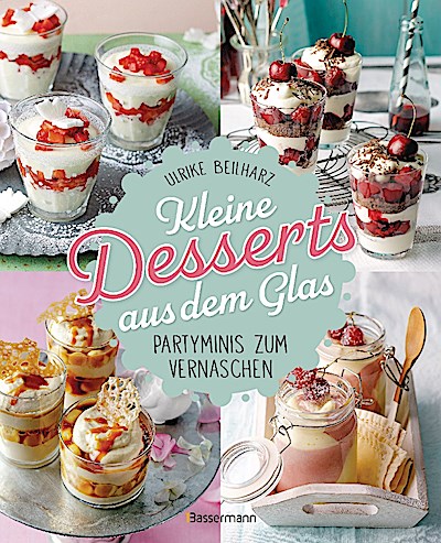 Kleine Desserts aus dem Glas. Partyminis zum V...