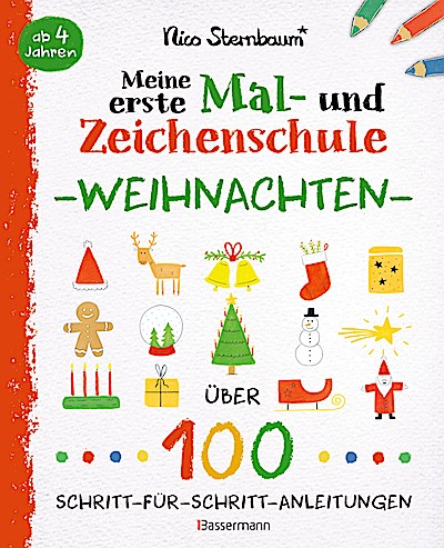 Meine erste Mal- und Zeichenschule - Weihnacht...