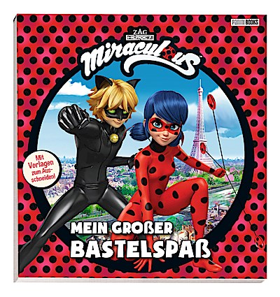 Miraculous: Mein großer Bastelspaß