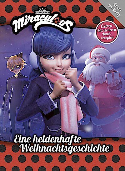 Miraculous: Eine heldenhafte Weihnachtsgeschichte