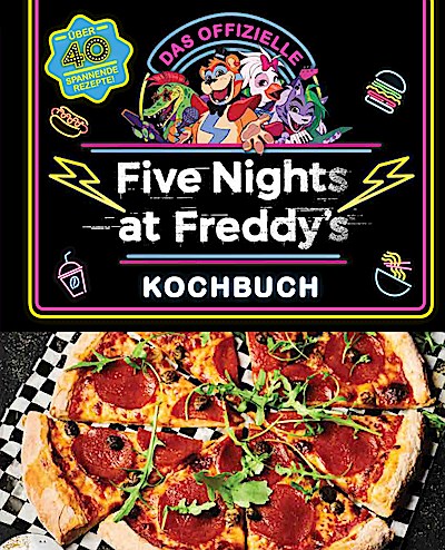 Das offizielle Five Nights at Freddy’s Kochbuch