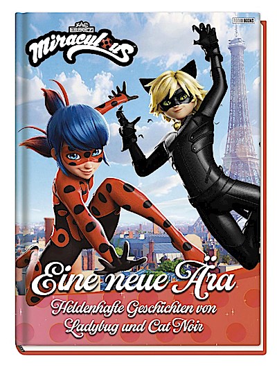 Miraculous: Eine neue Ära - Heldenhafte Geschichten von ...