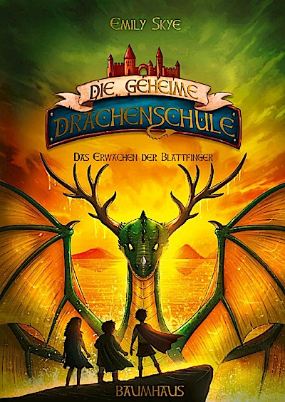 Die geheime Drachenschule 4 - Das Erwachen der Blattfinger