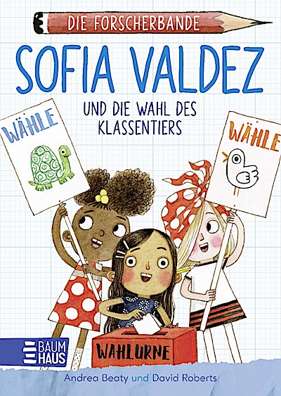 Die Forscherbande - Sofia Valdez und die Wahl des Klasse...