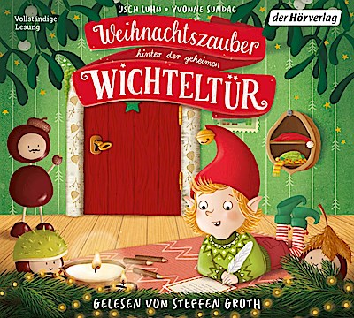 Weihnachtszauber hinter der geheimen Wichteltür (Lesung)