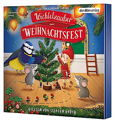 Wichtelzauber zum Weihnachtsfest - 24 Adventskalender-Gesch