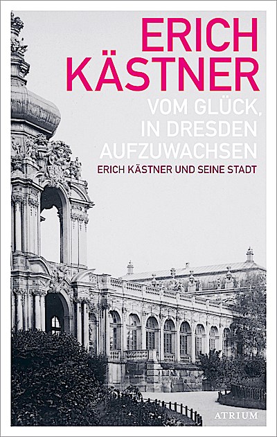 Vom Glück, in Dresden aufzuwachsen