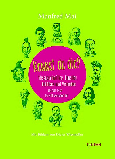 Kennst du die? - Wissenschaftler, Künstler, Politiker und V