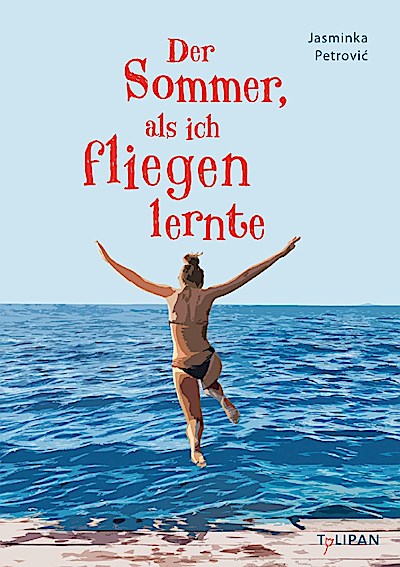 Der Sommer, als ich fliegen lernte