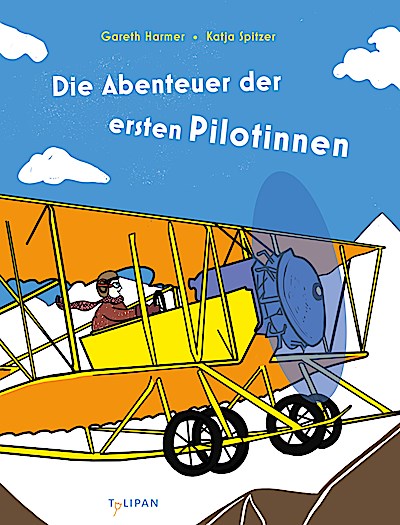 Die Abenteuer der ersten Pilotinnen