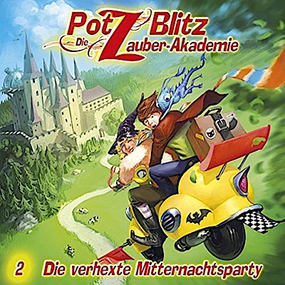 Potz Blitz, Die Zauber-Akademie - Die verhexte Mitternachtsparty,1 Audio-CD