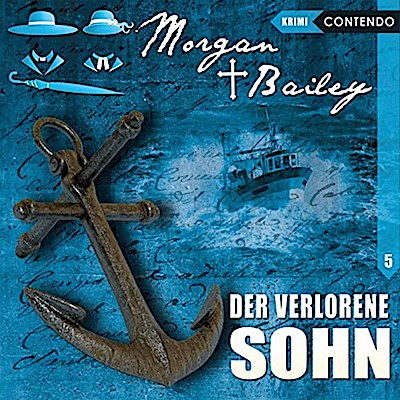 Morgan & Bailey - Der verlorene Sohn,1 Audio-CD