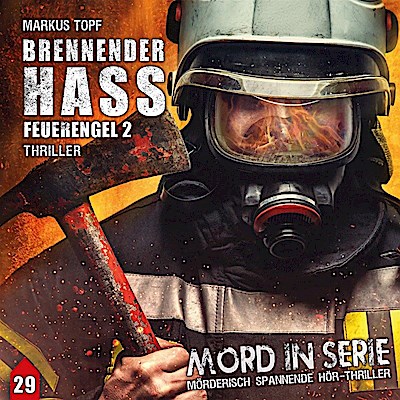 Mord in Serie - Brennender Hass - Feuerengel 2,1 Audio-CD