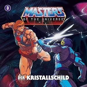 Masters of the Universe 03 - Der Kristallschild