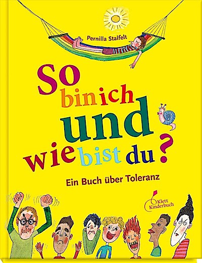 So bin ich und wie bist du? - Ein Buch über Toleranz