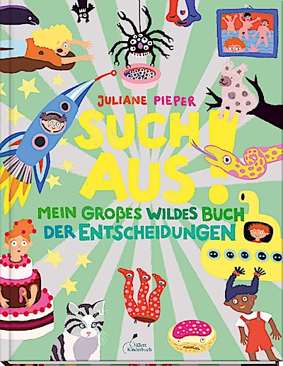 Such aus! - Mein großes wildes Buch der Entscheidungen