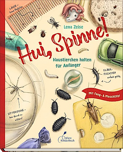 Hui, Spinne! - Haustierchen halten für Anfänger