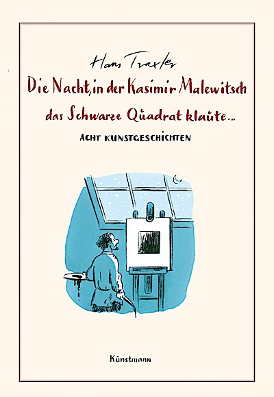 Die Nacht, in der Kasimir Malewitsch das Schwarze Quadrat..