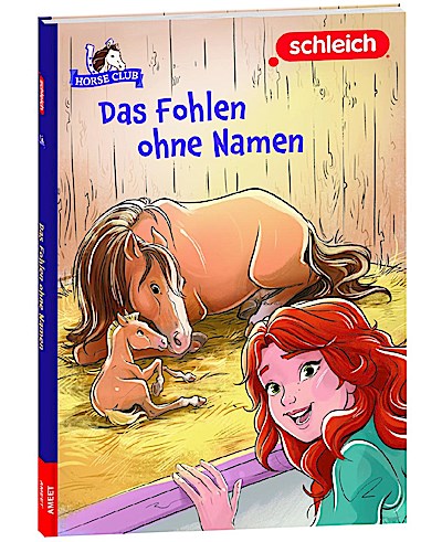 Schleich Horse Club (Lesebuch) – Das Fohlen ohne Namen