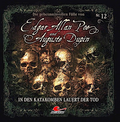 Edgar Allan Poe & Auguste Dupin 12: In den Katakomben lauert