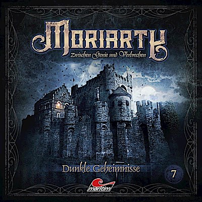 Moriarty 07: Dunkle Geheimnisse