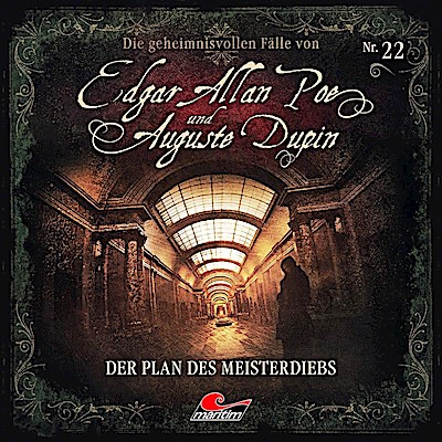 Edgar Allan Poe & Auguste Dupin 22: Plan der Meisterdiebs