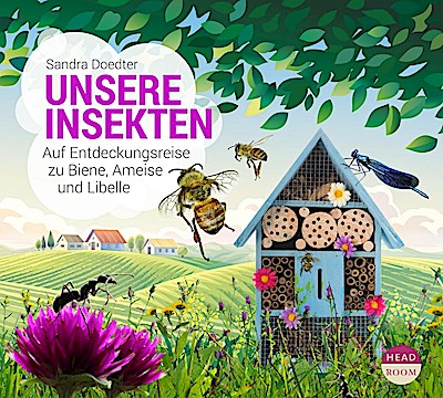 Unsere Welt 5: Unsere Insekten - Auf Entdeckungsreise…