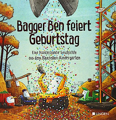 Bagger Ben - feiert Geburtstag (Bilderbuch)