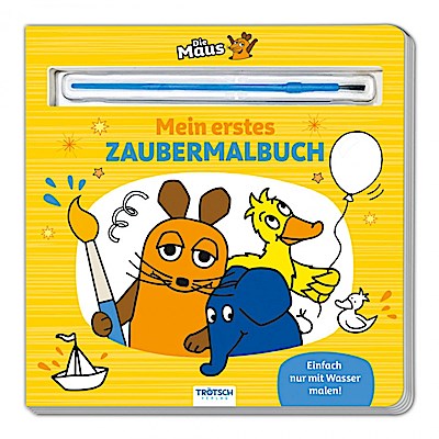 Die Maus - Mein erstes Zaubermalbuch (mit Pinsel)