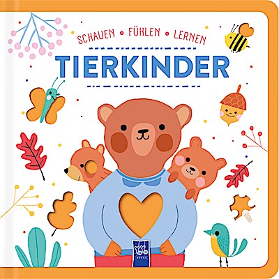 Schauen - Fühlen - Lernen: Tierkinder