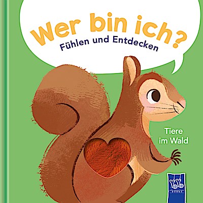 Wer bin ich? Fühlen und Entdecken - Tiere im Wald