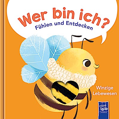 Wer bin ich? Fühlen und Entdecken - Winzige Le...