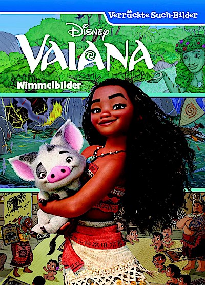 Disney: Vaiana - Verrückte Such-Bilder (Wimmelbilder)
