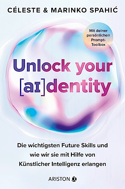 Unlock your identity - Die wichtigsten Future Skills und ...