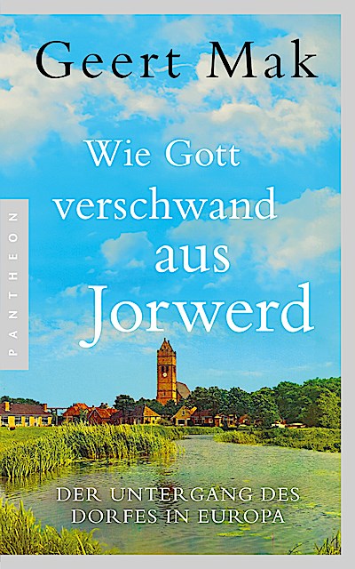 Wie Gott verschwand aus Jorwerd