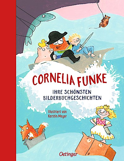 Cornelia Funke. Ihre schönsten Bilderbuchgesch...